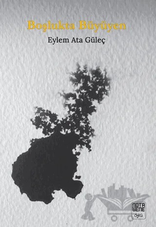 Boşlukta Büyüyen – Eylem Ata Güleç – Nota Bene Yayınları kitap kapağı