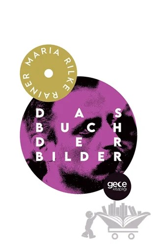 Das Buch Der Bilder – Rainer Marıa Rilke – Gece Kitaplığı kitap kapağı