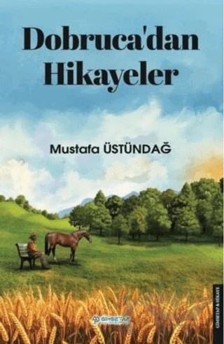 Dobruca'dan Hikayeler – Mustafa Üstündağ – Gimsetap Yayınları kitap kapağı