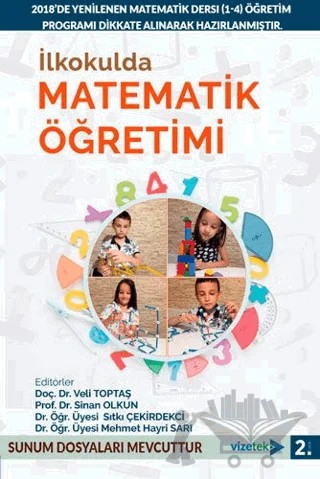 İlkokulda Matematik Öğretimi – Veli Toptaş, Sinan Olkun, Mehmet Hayri Sarı, Sıtkı Çekirdekci – Vizetek Yayıncılık kitap kapağı