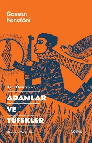 Adamlar ve Tüfekler – Gassan Kenefani – Loras Kitap kitap kapağı