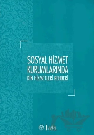 Sosyal Hizmet Kurumlarında Din Hizmetleri Rehberi – Yüksel Salman – Diyanet İşleri Başkanlığı kitap kapağı