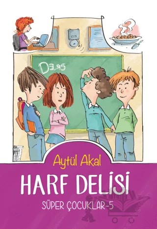 Harf Delisi - Süper Çocuklar 5 – Aytül Akal – Tudem Yayınları kitap kapağı