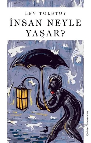 İnsan Neyle Yaşar? – Lev Nikolayeviç Tolstoy – Olimpos Yayınları kitap kapağı