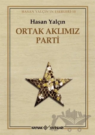 Ortak Aklımız Parti – Hasan Yalçın – Kaynak Yayınları kitap kapağı