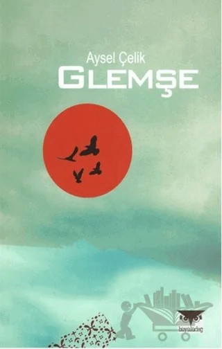Glemşe – Aysel Çelik – Büyülüdağ Yayınları kitap kapağı