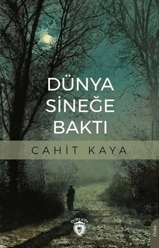 Dünya Sineğe Baktı – Cahit Kaya – Dorlion Yayınları kitap kapağı
