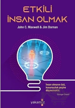 Etkili İnsan Olmak – Jim Dornan, John C. Maxwell – Yakamoz Yayınevi kitap kapağı