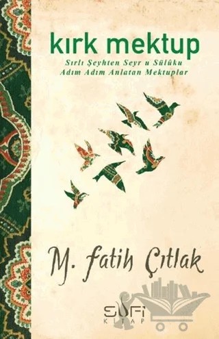Kırk Mektup – M. Fatih Çıtlak – Sufi Kitap kitap kapağı