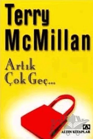 Artık Çok Geç – Terry McMillan – Altın Kitaplar kitap kapağı