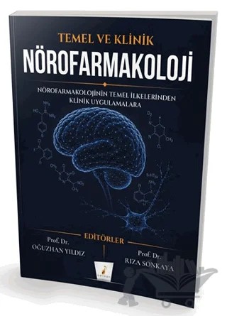 Temel ve Klinik Nörofarmakoloji – Oğuzhan Yıldız, Rıza Sonkaya – Pelikan Tıp Teknik Yayıncılık kitap kapağı