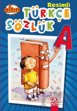 Resimli Türkçe Sözlük – Kolektif – Altın Kitaplar kitap kapağı