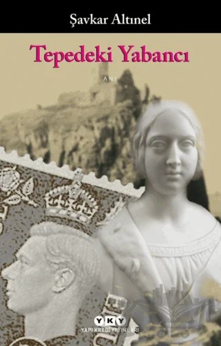 Tepedeki Yabancı – Şavkar Altınel – Yapı Kredi Yayınları kitap kapağı