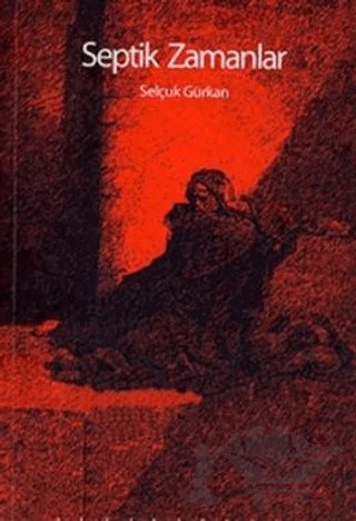 Septik Zamanlar – Selçuk Gürkan – Altıkırkbeş Yayınları kitap kapağı