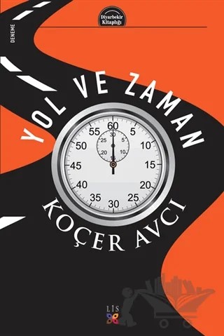 Yol ve Zaman – Koçer Avcı – Lis Basın Yayın kitap kapağı