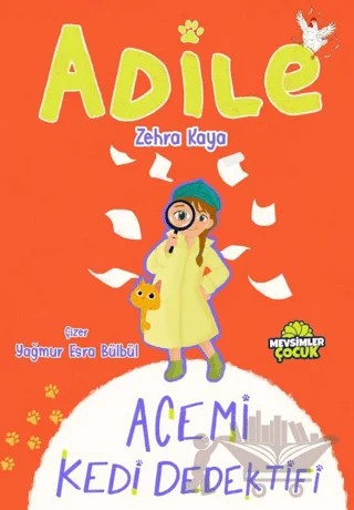 Adile - Acemi Kedi Dedektifi – Zehra Kaya – Mevsimler Kitap kitap kapağı