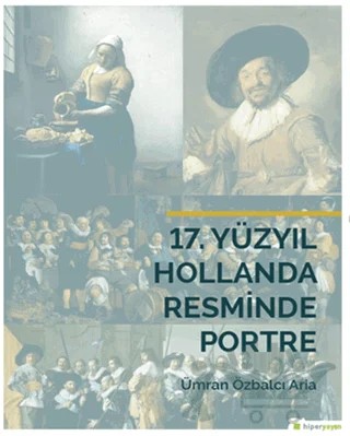 17. Yüzyıl Hollanda Resminde Portre – Ümran Özbalcı Aria – Hiperlink Yayınları kitap kapağı