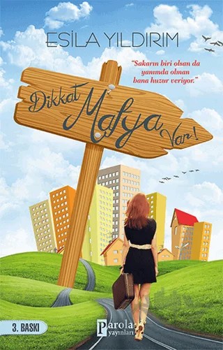 Dikkat Mafya Var – Esila Yıldırım – Parola Yayınları kitap kapağı
