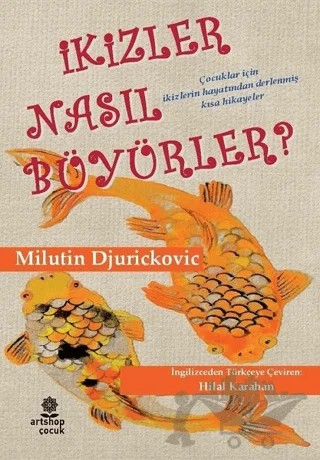 İkizler Nasıl Büyürler? – Milutin Djurickovic – Artshop Yayıncılık kitap kapağı