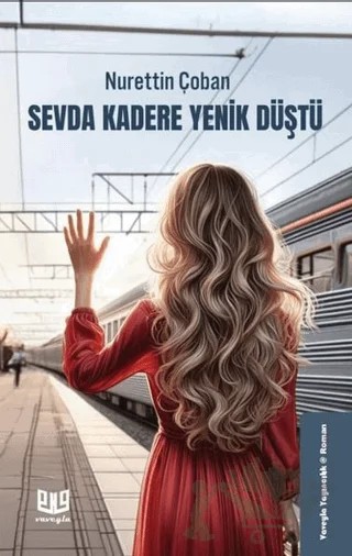 Sevda Kadere Yenik Düştü – Nurettin Çoban – Vaveyla Yayıncılık kitap kapağı