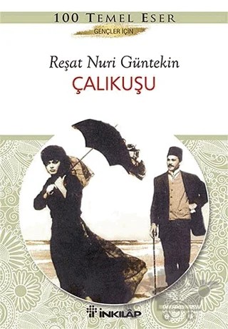 Çalıkuşu (Gençler İçin) – Reşat Nuri Güntekin – İnkılap Kitabevi kitap kapağı