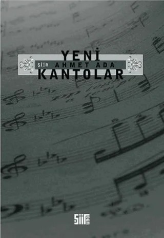 Yeni Kantolar – Ahmet Ada – Şiirden Yayıncılık kitap kapağı