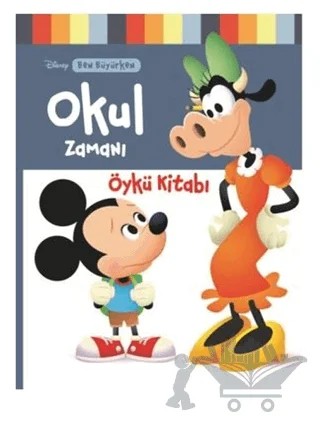Disney Ben Büyürken - Okul Zamanı – Kolektif – Doğan Egmont Yayıncılık kitap kapağı