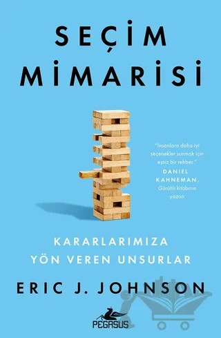Seçim Mimarisi – Eric J. Johnson – Pegasus Yayınları kitap kapağı