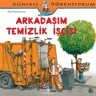 Arkadaşım Temizlik İşçisi – Ralf Butschkow – İş Bankası Kültür Yayınları kitap kapağı