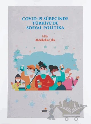 Covid-19 Sürecinde Türkiye'de Sosyal Politika – Abdulhalim Çelik – Orion Kitabevi kitap kapağı