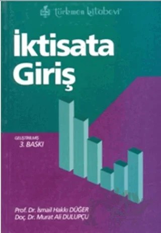 İktisata Giriş – İsmail Hakkı Düğer, Murat Ali Dulupçu – Türkmen Kitabevi kitap kapağı