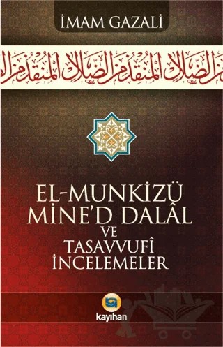 El-Munkizu Mine'd Dalal ve Tasavvufi İncelemeler – İmam-ı Gazali – Kayıhan Yayınları kitap kapağı