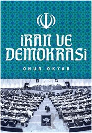 İran ve Demokrasi – Onur Okyar – Ötüken Neşriyat kitap kapağı