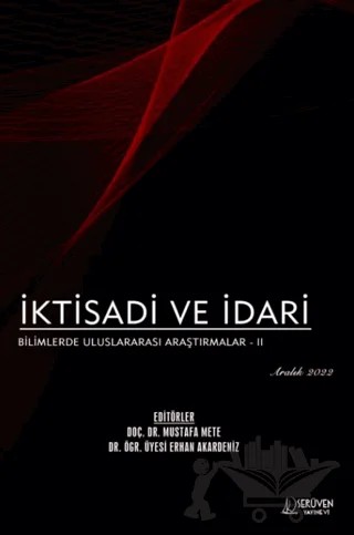 İktisadi ve İdari Bilimlerde Uluslararası Araştırmalar 2 - Aralık 2022 – Mustafa Mete, Erhan Akardeniz – Serüven Yayınevi kitap kapağı