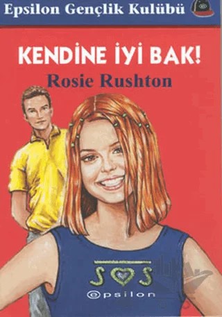Kendine İyi Bak! – Rosie Rushton – Epsilon Yayınevi kitap kapağı