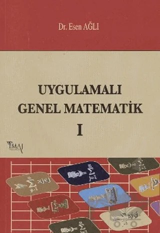 Uygulamalı Genel Matematik 1 – Esen Ağlı – İmaj Yayıncılık kitap kapağı
