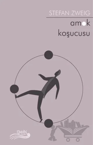 Amok Koşucusu – Stefan Zweıg – Liman Yayınevi kitap kapağı