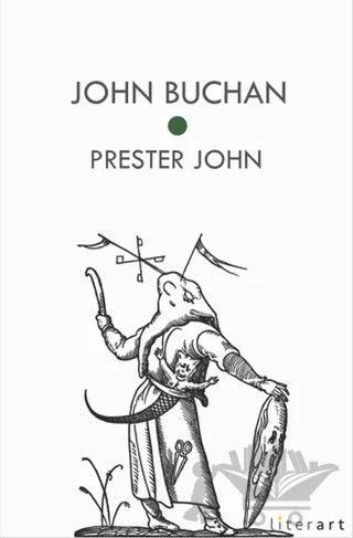 Prester John – John Buchan – Literart Yayınları kitap kapağı