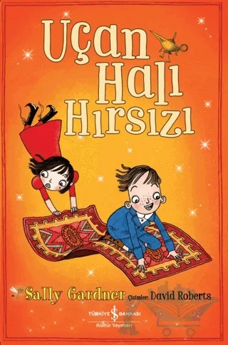 Uçan Halı Hırsızı – Sally Gardner – İş Bankası Kültür Yayınları kitap kapağı