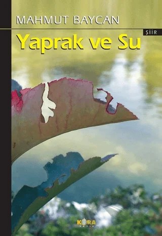 Yaprak ve Su – Mahmut Baycan – Kora Yayın kitap kapağı