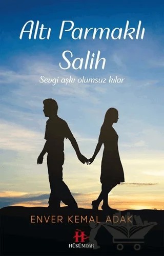 Altı Parmaklı Salih – Enver Kemal Adak – Hükümdar Yayınları kitap kapağı