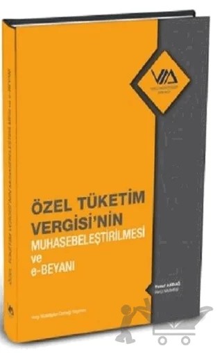 Özel Tüketim Vergisi'nin Muhasebeleştirilmesi ve E-Beyanı (Ciltli) – Yusuf Akdağ – Vergi Müfettişleri Derneği Yayınları kitap kapağı