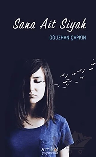Sana Ait Siyah – Oğuzhan Çapkın – Artikel Yayıncılık kitap kapağı
