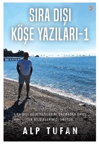 Sıra Dışı Köşe Yazıları 1 – Alp Tufan – Cinius Yayınları kitap kapağı