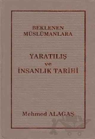 Beklenen Müslümanlara Yaratılış ve İnsanlık Tarihi – Mehmed Alagaş – İnsan Dergisi Yayınları kitap kapağı