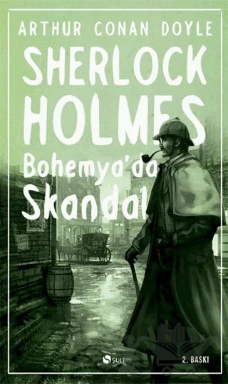 Sherlock Holmes - Bohemya’da Skandal – Sir Arthur Conan Doyle – Şule Yayınları kitap kapağı