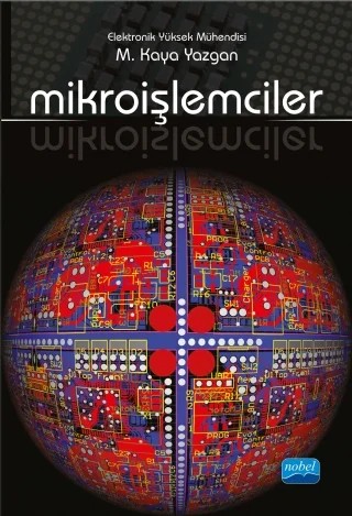 Mikroişlemciler – M. Kaya Yazgan – Nobel Akademik Yayıncılık kitap kapağı