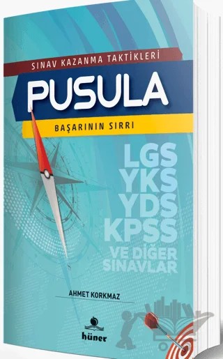Sınav Kazanma Taktikleri - Pusula Başarının Sırrı – Ahmet Korkmaz – Hüner Yayınevi kitap kapağı