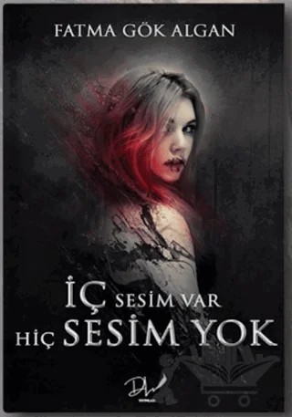 İç Sesim Var Hiç Sesim Yok – Fatma Gök Algan – Dls Yayınları kitap kapağı