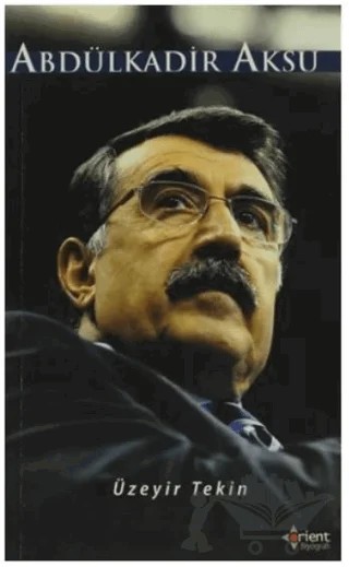 Abdülkadir Aksu – Üzeyir Tekin – Orient Yayınları kitap kapağı
